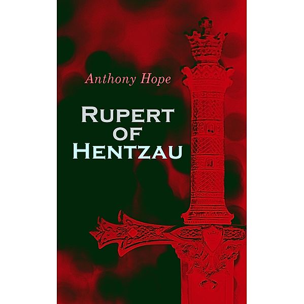 Rupert of Hentzau, Anthony Hope