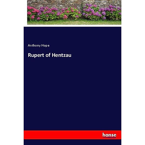 Rupert of Hentzau, Anthony Hope