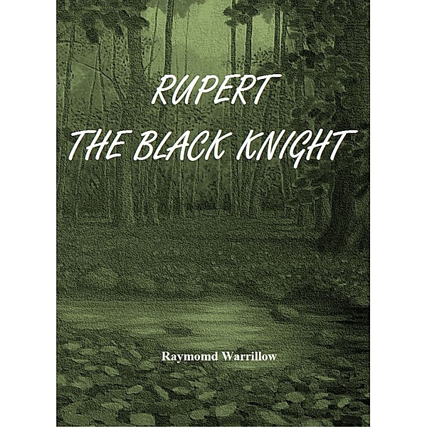 Rupert The Black Knight, Raymond Warrillow