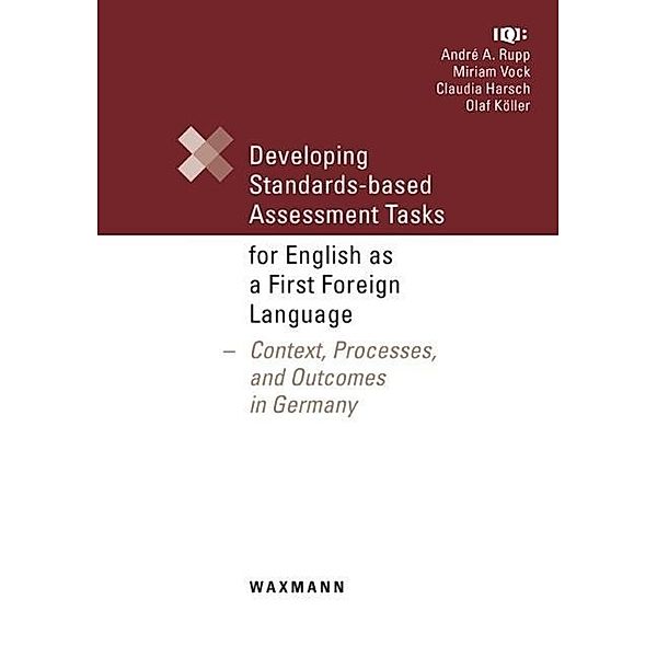 Rupp, A: Assessment Tasks  for English, André A. Rupp, Miriam Vock, Claudia Harsch, Olaf Köller