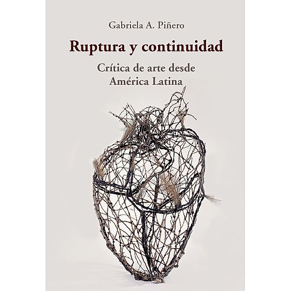 Ruptura y continuidad, Gabriela A. Piñero