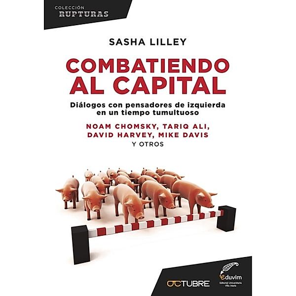 Rupturas: Combatiendo al capital, Sasha Lilley