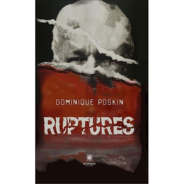 Ruptures, Dominique Poskin