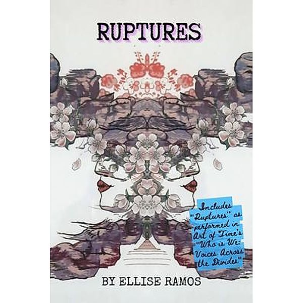 Ruptures / Ellise Ramos, Ellise Ramos