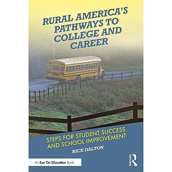 Rural America's Pathways to College and Career, Rick Dalton