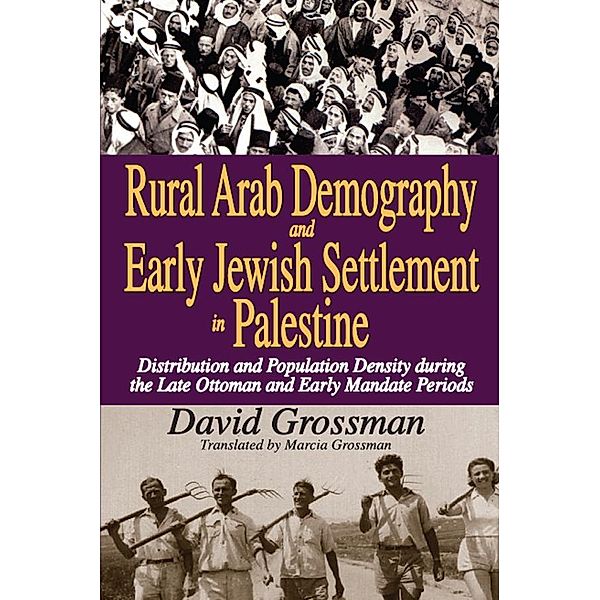 Rural Arab Demography and Early Jewish Settlement in Palestine, David Grossman