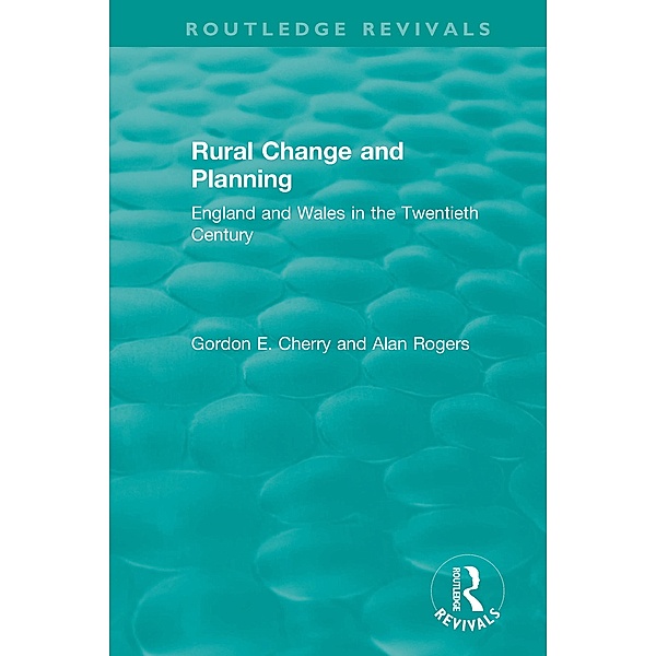 Rural Change and Planning, Gordon E. Cherry, Alan Rogers