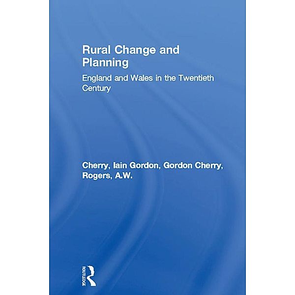 Rural Change and Planning, Gordon Cherry, A. W. Rogers