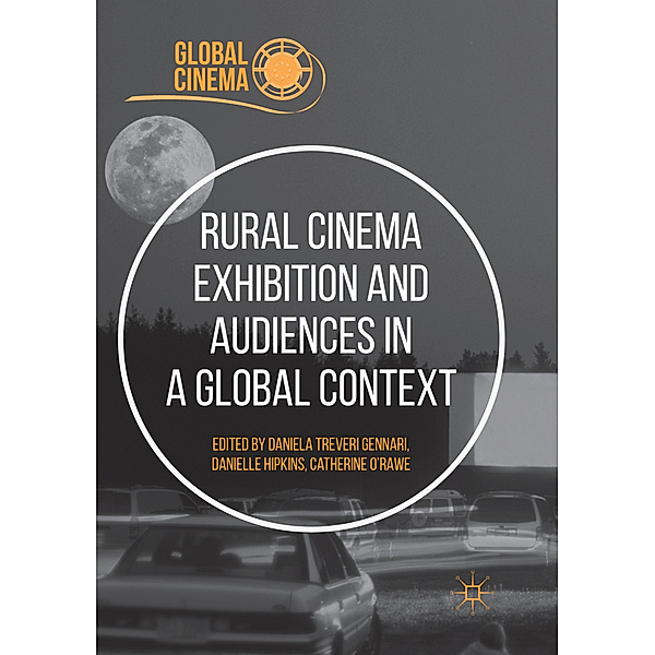 Rural Cinema Exhibition and Audiences in a Global Context