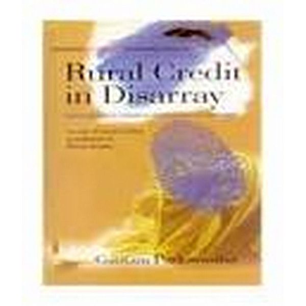 Rural Credit In Disarray: Moneylender's Creditor Globalisation's Discredit A Case Study of Cross-Section Population In Rural Assam, Gautam Purkayastha