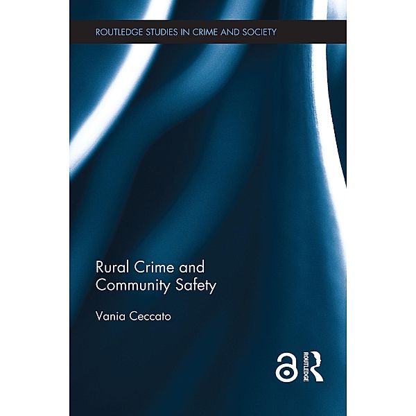 Rural Crime and Community Safety, Vania A Ceccato