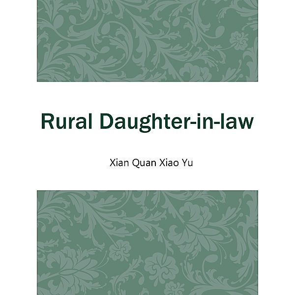 Rural Daughter-in-law / Funstory, Xian Quanxiaoyu