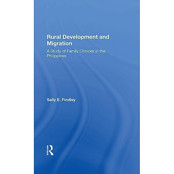 Rural Development And Migration, Sally E. Findley, Calvin Goldscheider
