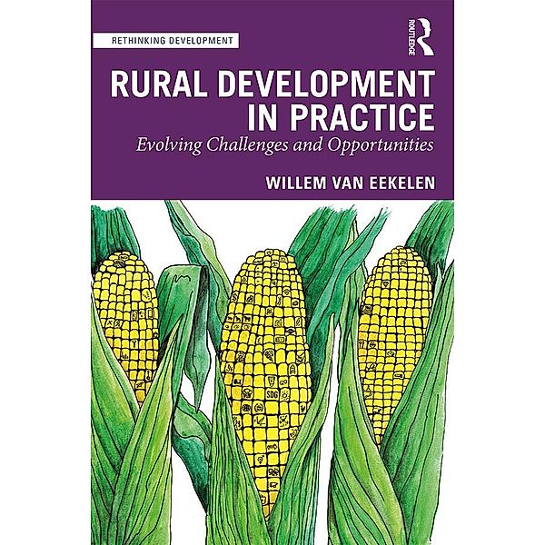 Rural Development in Practice, Willem van Eekelen