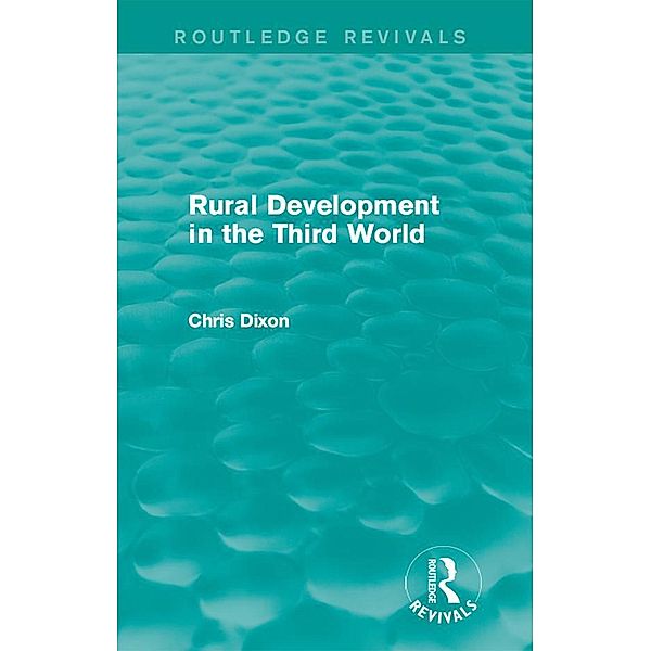 Rural Development in the Third World / Routledge Revivals, Chris Dixon