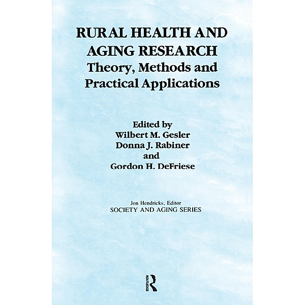 Rural Health and Aging Research, Wilbert M Gesler, Donna G Rabiner, Gordon H Defriese