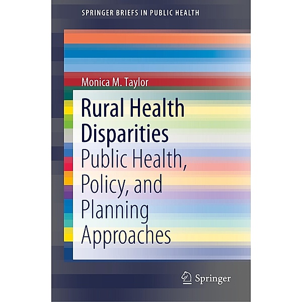 Rural Health Disparities, Monica M. Taylor