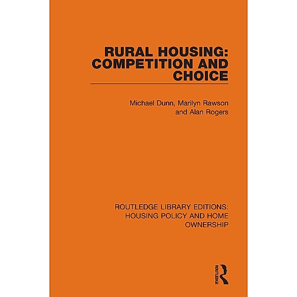 Rural Housing: Competition and Choice, Michael Dunn, Marilyn Rawson, Alan Rogers