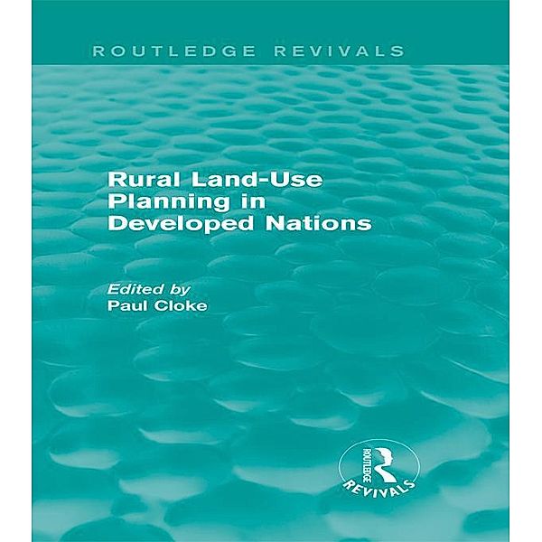 Rural Land-Use Planning in Developed Nations (Routledge Revivals) / Routledge Revivals