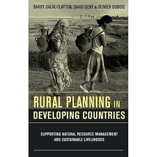 Rural Planning in Developing Countries, David Dent, Olivier Dubois, Barry Dalal-Clayton