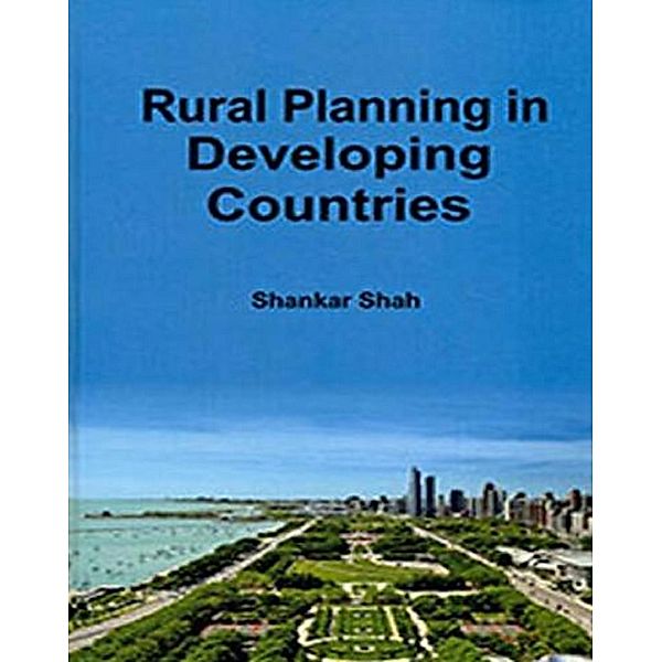 Rural Planning In Developing Countries, Shankar Sah