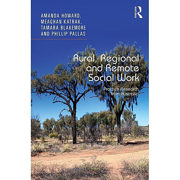 Rural, Regional and Remote Social Work, Amanda Howard, Meaghan Katrak, Tamara Blakemore, Phillip Pallas