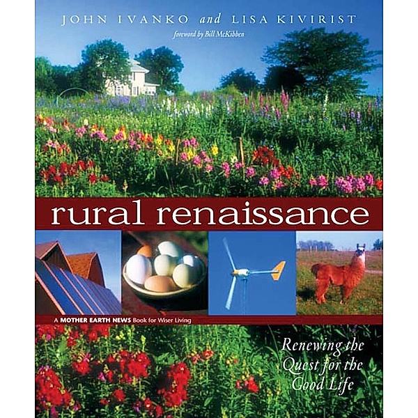 Rural Renaissance / Mother Earth News Wiser Living Series Bd.11, Lisa Kivirist, John Ivanko