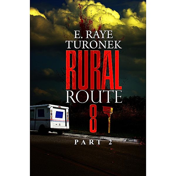 Rural Route 8 Part 2, E. Raye Turonek