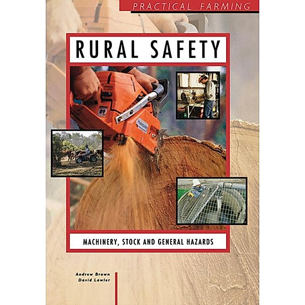 Rural Safety: Machinery, Stock and General Hazards, I. Brown