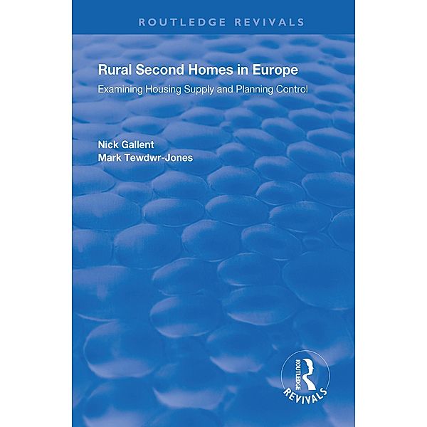 Rural Second Homes in Europe, Nick Gallent, Mark Tewdwr-Jones