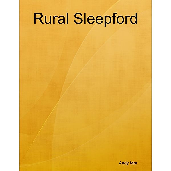 Rural Sleepford, Andy Mor