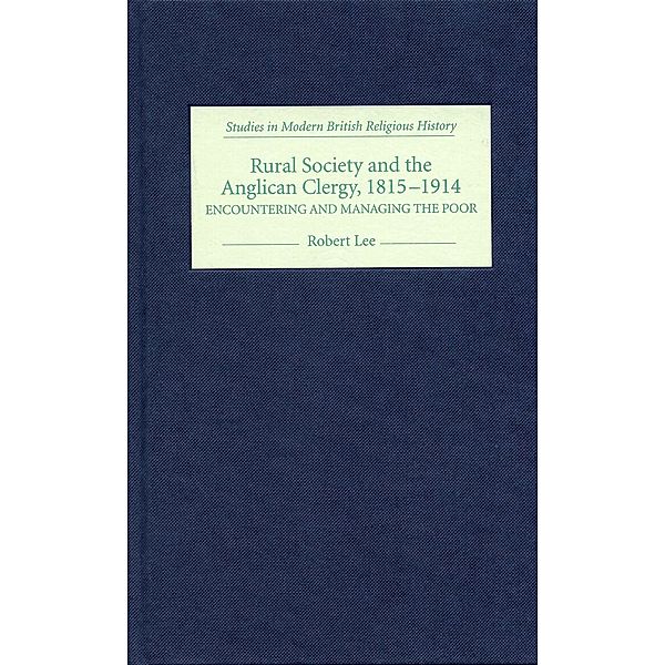 Rural Society and the Anglican Clergy, 1815-1914, Robert Lee