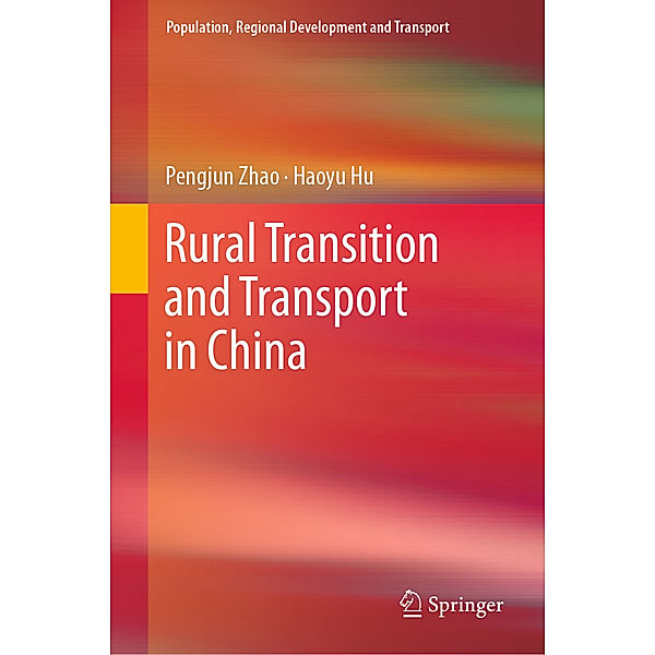 Rural Transition and Transport in China, Pengjun Zhao, Haoyu Hu