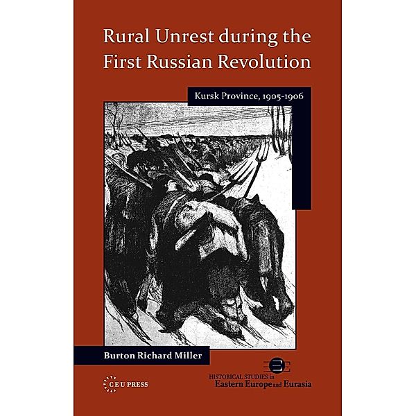 Rural Unrest during the First Russian Revolution, Burton Richard Miller