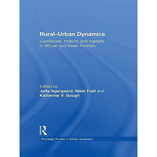 Rural-Urban Dynamics / Routledge Studies in Human Geography