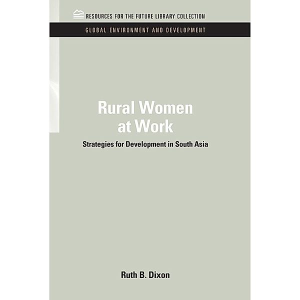 Rural Women at Work, Ruth B. Dixon-Mueller