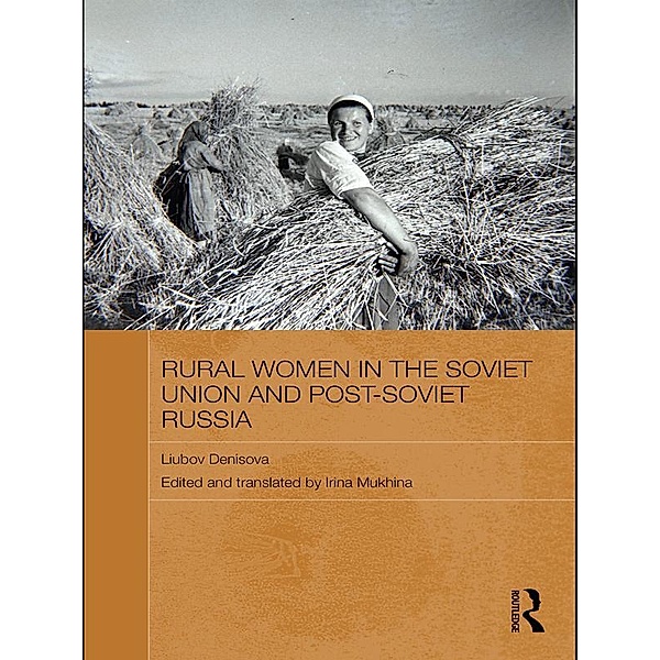 Rural Women in the Soviet Union and Post-Soviet Russia, Liubov Denisova