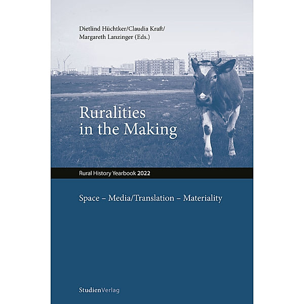 Ruralities in the Making: Space - Media/Translation - Materiality