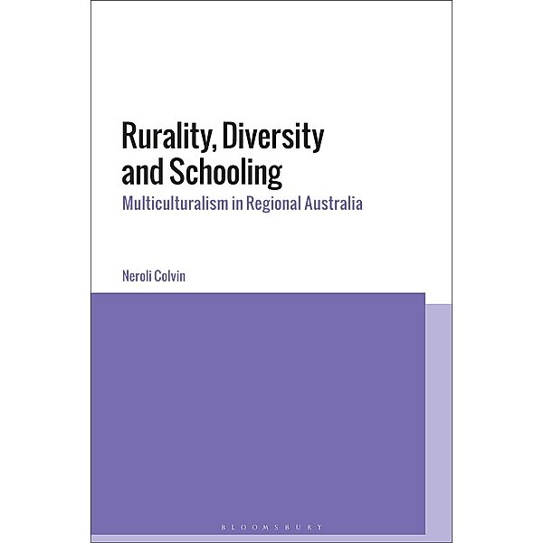 Rurality, Diversity and Schooling, Neroli Colvin