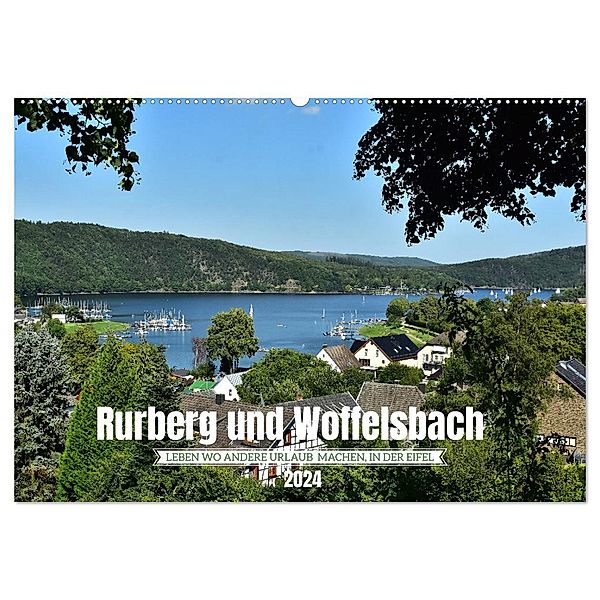 Rurberg und Woffelsbach - Leben wo andere Urlaub machen, in der Eifel (Wandkalender 2024 DIN A2 quer), CALVENDO Monatskalender, Calvendo, DeVerviers