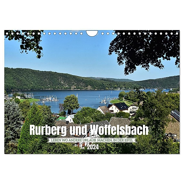 Rurberg und Woffelsbach - Leben wo andere Urlaub machen, in der Eifel (Wandkalender 2024 DIN A4 quer), CALVENDO Monatskalender, Calvendo, DeVerviers