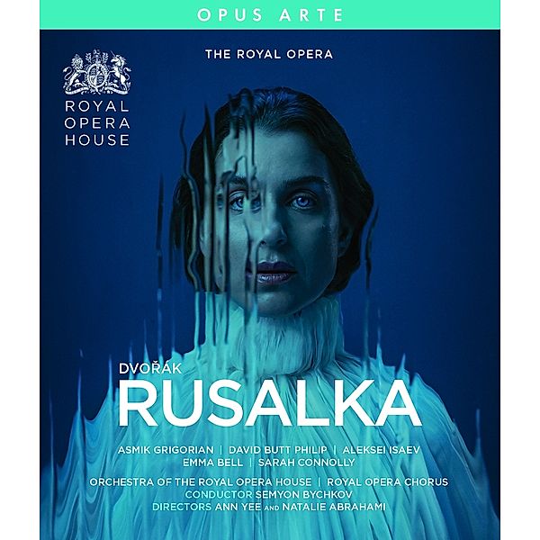 Rusalka, Asmik Grigorian, Bychkov, Orch. Royal Opera House