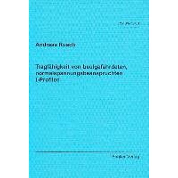 Rusch, A: Tragfähigkeit von beulgefährdeten, normalspannungs, Andreas Rusch