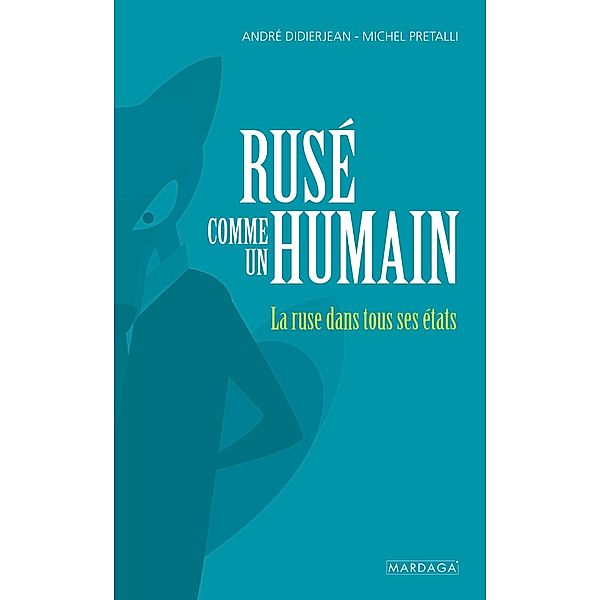 Rusé comme un humain, Michel Pretalli, André Didierjean