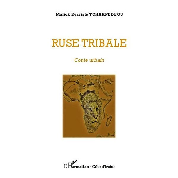 Ruse tribale / Hors-collection, Malick Evariste Tchakpedeou
