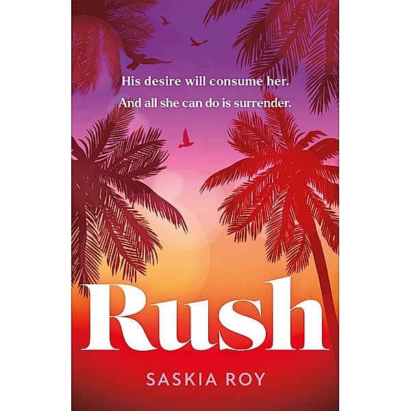 Rush, Saskia Roy