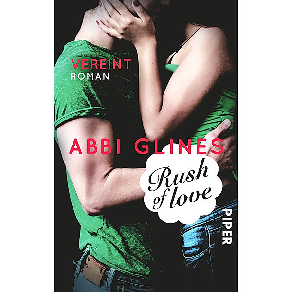 Rush of Love - Vereint / Rosemary Beach Bd.3, Abbi Glines