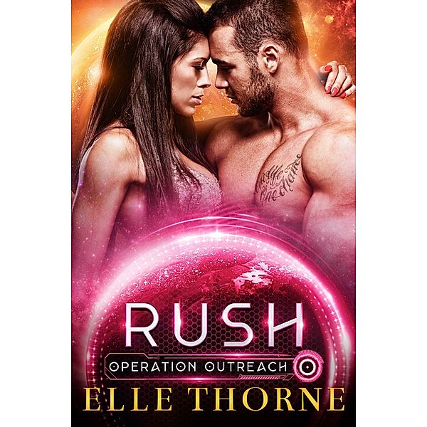 Rush (Operation Outreach, #2) / Operation Outreach, Elle Thorne