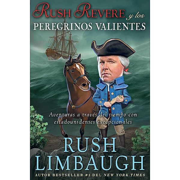Rush Revere y los peregrinos valientes, Rush Limbaugh
