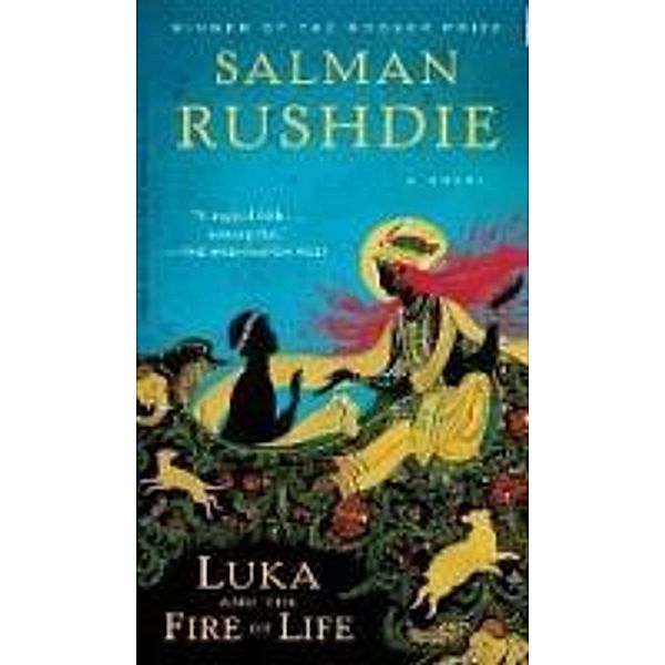 Rushdie, S: Luka and the Fire of Life, Salman Rushdie